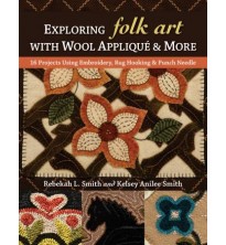Exploring Folk Art with Wool Applique & More